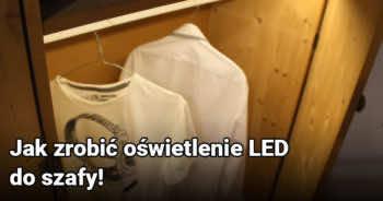 Jak zrobić oświetlenie LED w szafie