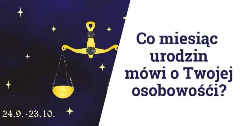W którym miesiącu się urodziłaś? Zobacz co mówi to o Twojej osobowości!