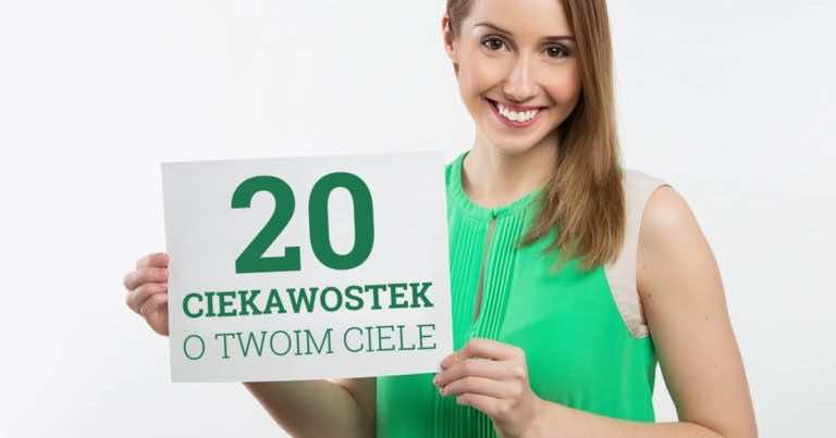 20 ciekawostek o Twoim ciele, których nie znałaś!