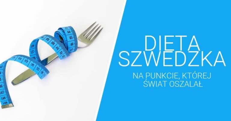 Dieta szwedzka czyli jak skutecznie pozbyć się kilogramów