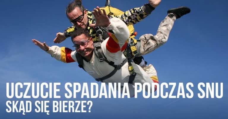 Dlaczego kładąc się spać mamy czasem uczucie, że spadamy?