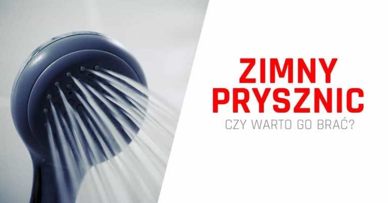 Zimny prysznic – czy warto go brać? Zalety zimnego prysznicu.