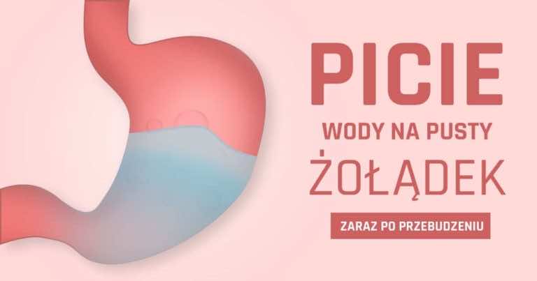 Zacznij pić wodę na pusty żołądek zaraz po przebudzeniu. Zobacz korzyści!