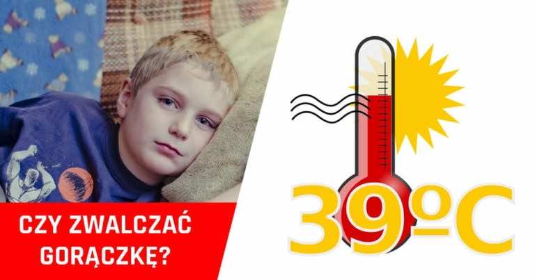 Gdy dziecku pojawi się temperatura od razu ją zwalczasz? Popełniasz błąd!