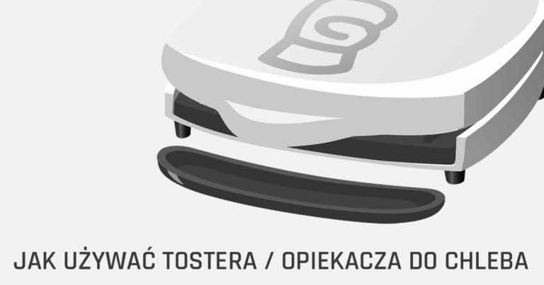 Jak obsługiwać toster – INSTRUKCJA OBSŁUGI OPIEKACZA DO KANAPEK
