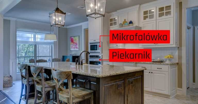 Piekarnik obok mikrofalówki – ZASADY URZĄDZANIA KUCHNI