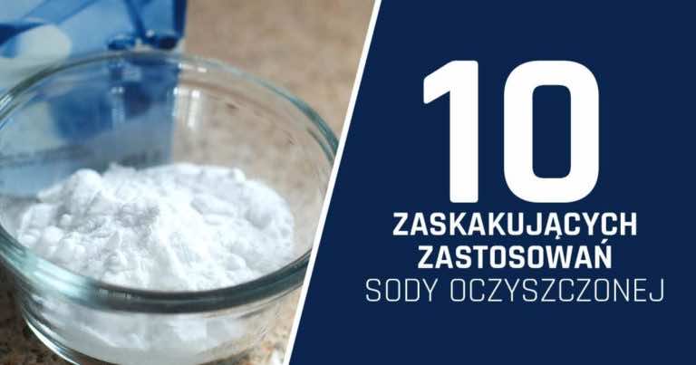 10 zaskakujących sposobów na wykorzystanie SODY OCZYSZCZONEJ