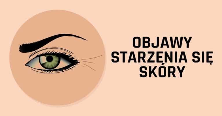 Stoisz przed lustrem i zastanawiasz się czy się starzejesz? Oto 9 OBJAWÓW STARZENIA SIĘ SKÓRY!
