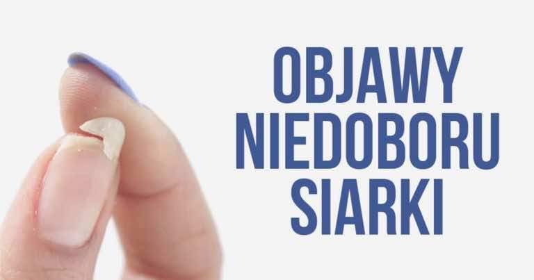 Objawy niedoboru siarki. Przez nią wypadają Ci włosy i łamią się paznokcie!