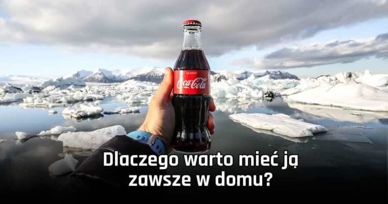 Dlaczego warto mieć w domu butelkę Coli w zapasie?