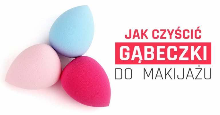 Jak czyścić gąbeczki do makijażu