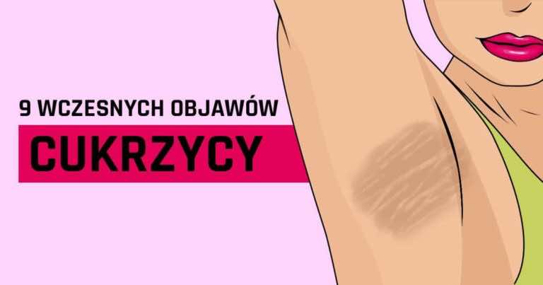 9 wczesnych objawów cukrzycy, którzy nie możesz lekceważyć