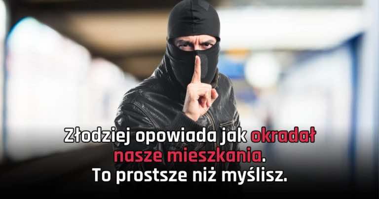 Były złodziej mówi jak okradał domy – „Nie miałem doświadczenia, ale włamanie to nic trudnego”