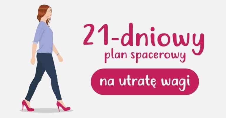 21-dniowy plan spacerowy na UTRATĘ WAGI!
