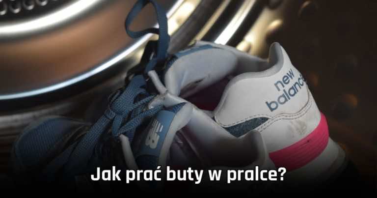 Jak wyprać buty w pralce? Poradnik krok po kroku!
