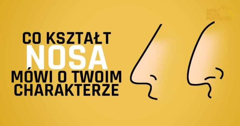 Zobacz co kształt Twojego nosa mówi o Twoim charakterze!