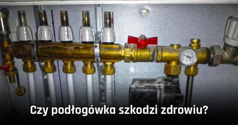 Czy podłogówka może szkodzić zdrowiu?