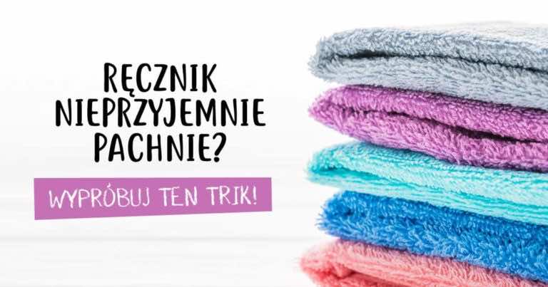 Jeśli Twoje ręczniki mają nieprzyjemny zapach wypróbuj ten sposób
