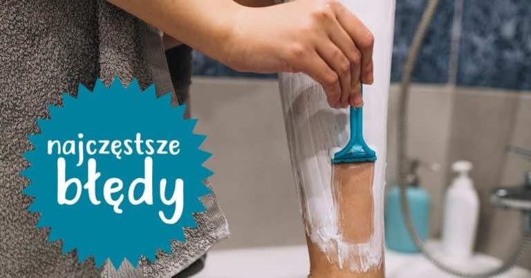 Te błędy najczęściej popełniamy podczas golenia