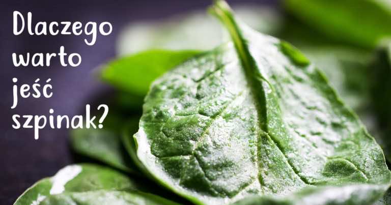 Zobacz dlaczego warto jeść szpinak!