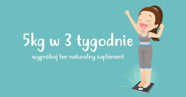 Schudnij 5 kg w 3 tygodnie wykorzystując 3 naturalne składniki!