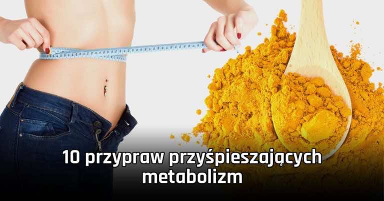 10 przypraw, które poprawią metabolizm i pozwolą szybciej schudnąć