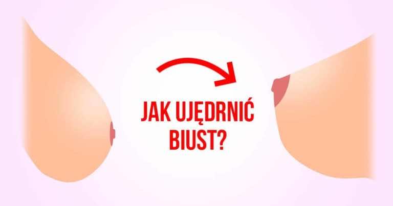 Jak przywrócić biustowi dawną jędrność? Wypróbuj ten sposób!