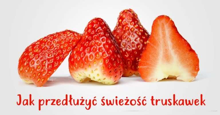 Doświadczony rolnik radzi co zrobić by truskawki dłużej zatrzymały świeżość