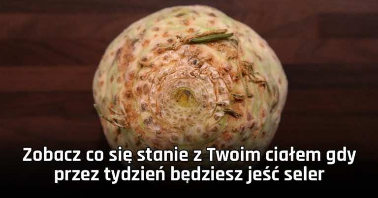 Zobacz co się stanie z Twoim ciałem gdy przez tydzień będziesz jeść seler