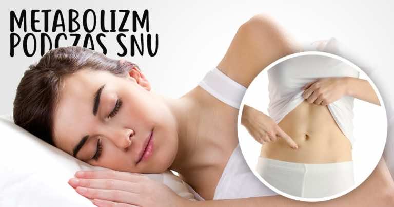Jak przyśpieszyć swój metabolizm podczas snu