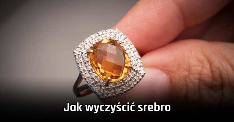 Jak wyczyścić srebro