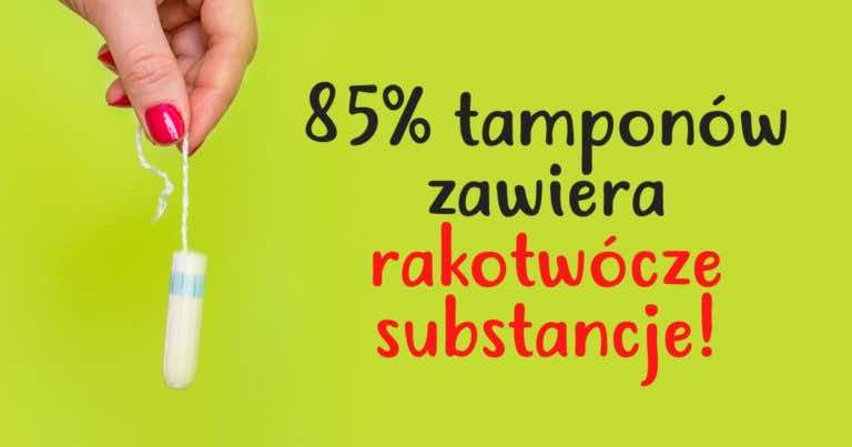 85% tamponów zawiera rakotwórczą substancję!