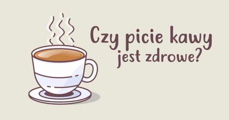 Pijesz kawę? Zobacz jak wpływa na Twój organizm.