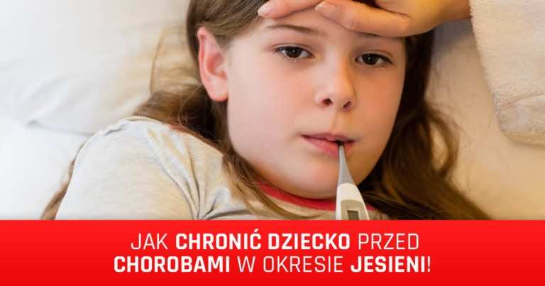 Sezon przeziębień przed nami – jak uchronić dziecko przed infekcją?