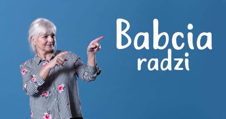 5 sposobów naszych babć na rozwiązanie codziennych problemów