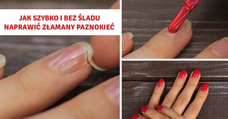 Jak szybko i bez śladu naprawić złamany paznokieć