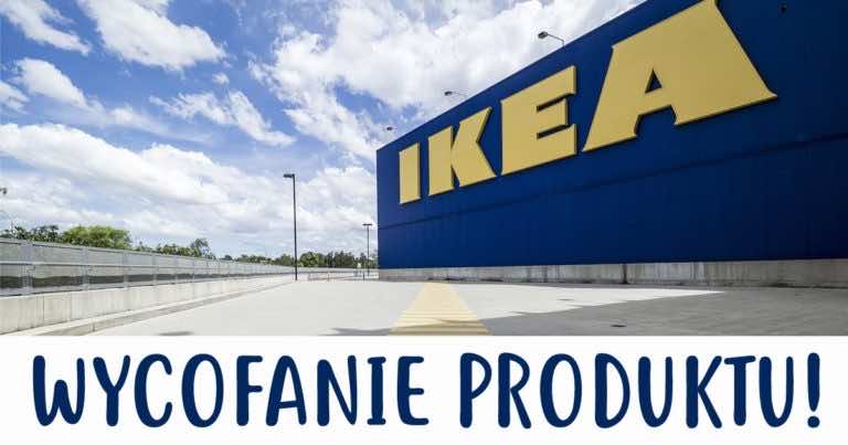IKEA wycofuje ten produkt i prosi by go nie używać! Możecie zwrócić go do sklepu.