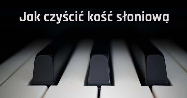 Czyszczenie kości słoniowej – jak to zrobić?