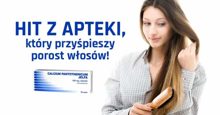 Hit z apteki za 8 zł przyśpieszy porost włosów! Calcium pantothenicum!