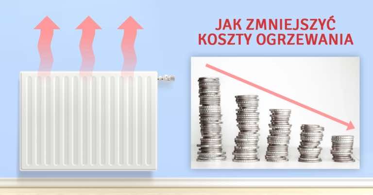 Zobacz w jaki sposób obniżyć koszty ogrzewania podczas zimy