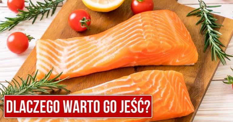 Zobacz dlaczego warto jeść ŁOSOSIA!