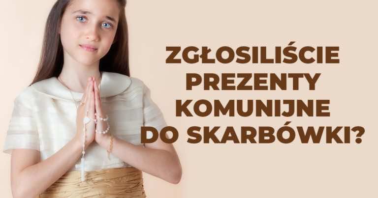 Uważaj na drogie prezenty komunijne. Sąsiad może donieść na Ciebie do skarbówki!