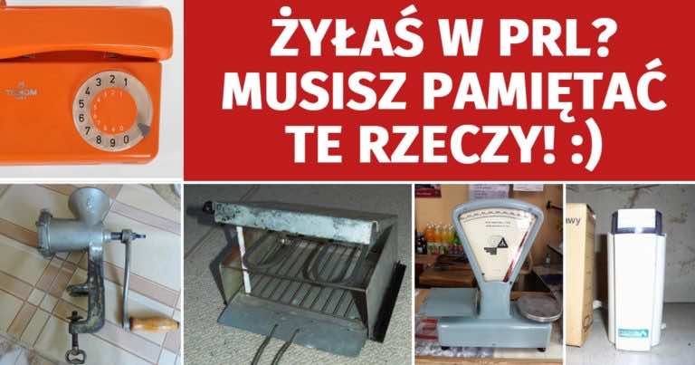 15 rzeczy, które musisz pamiętać jeśli żyłaś w PRL-u!