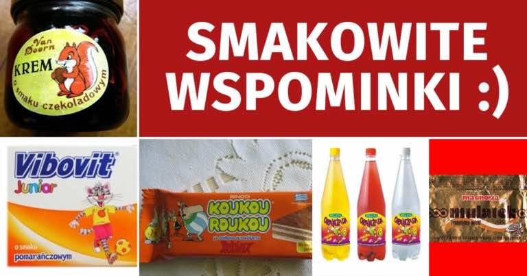 15 smakołyków z dawnych lat. Pamiętacie je? :)