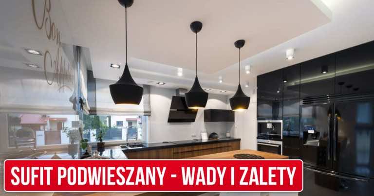 Sufit podwieszany – czy warto go zamontować? Wady i zalety