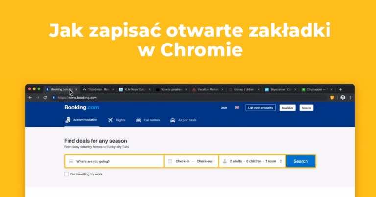 Jak zapisać otwarte zakładki w Chromie i później szybko je otworzyć