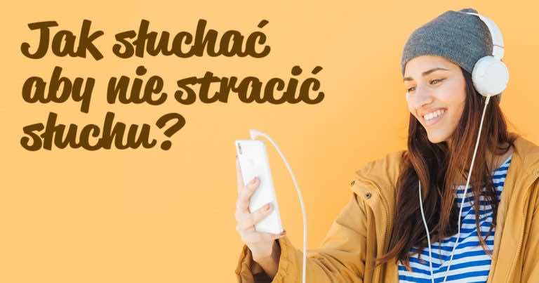 Jak słuchać aby nie stracić słuchu?