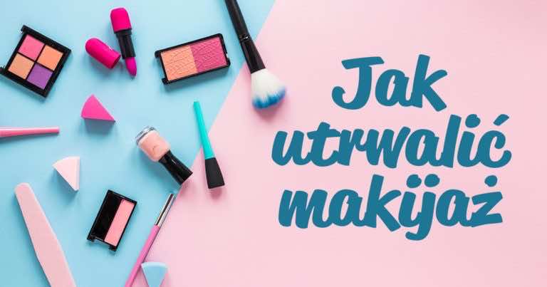 3 triki, dzięki którym wykonany makijaż będzie trwalszy!