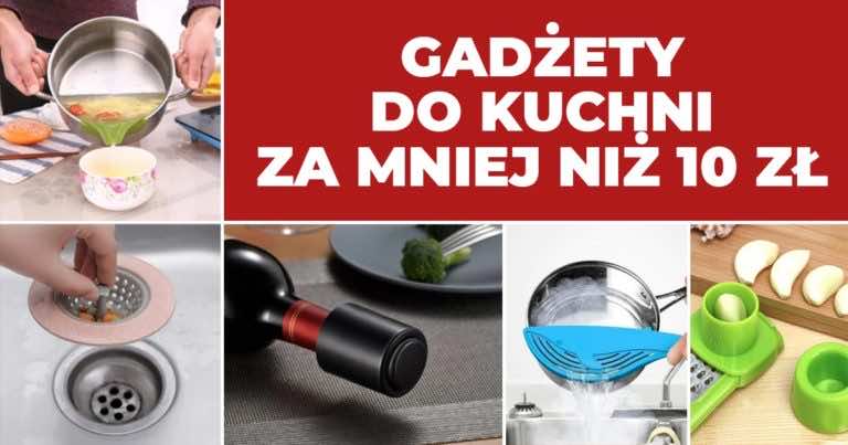 10 gadżetów do kuchni do 10 zł, które warto mieć!