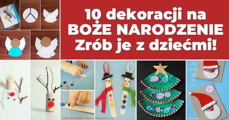 Ozdoby choinkowe, które zrobisz razem z dziećmi